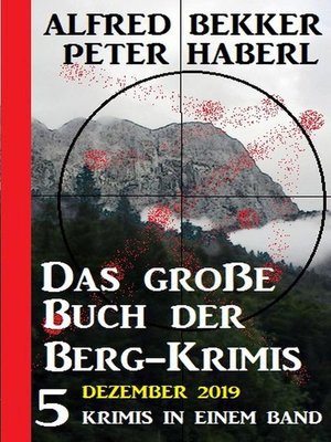 cover image of Das große Buch der Berg-Krimis Dezember 2019